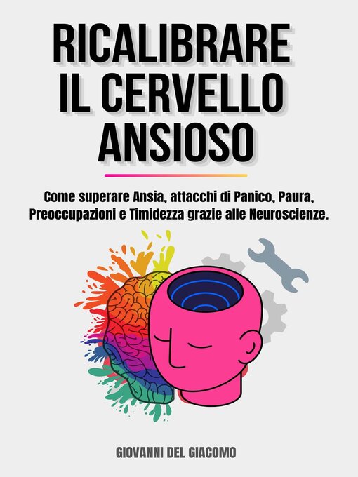 Title details for Ricalibrare il Cervello Ansioso by Giovanni Del Giacomo - Available